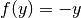 f(y)=-y
