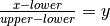 \frac{x-lower}{upper-lower}=y