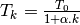 T_k = \frac{T_0}{1+\alpha.k}